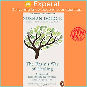 Sách - The Brain's Way of Healing : Stories of Remarkable Recoveries and Discov by Norman Doidge (UK edition, paperback)