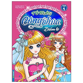 Tô Màu Công Chúa Diễm Lệ - Tập 1