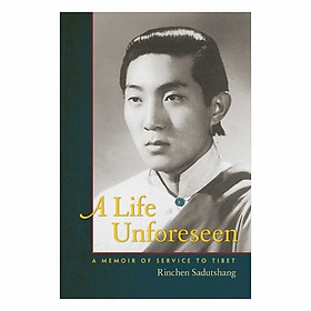 A Life Unseen: A Memoir Of Service To Tibet