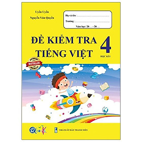 Download sách Đề Kiểm Tra Tiếng Việt 4 - Học Kì 1 (2021)