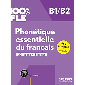 Sách học tiếng Pháp trình độ B1/B2 100% FLE - PHONETIQUE ESSENTIELLE DU FRANCAIS B1/B2 - LIVRE + DIDIERFLE.APP - Didier