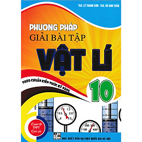 Download sách Phương Pháp Giải Bài Tập Vật Lí 10 Theo Chuẩn Kiến Thức Kĩ Năng 