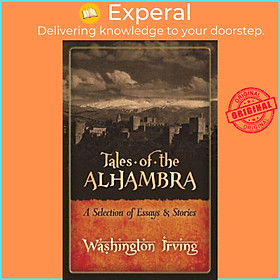 Sách - Tales of the Alhambra: A Selection of Essays and Stories by Washington Irving (US edition, paperback)