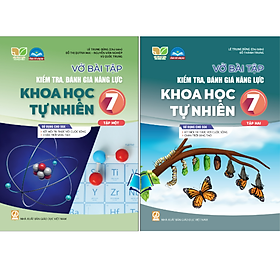 Sách - Vở bài tập kiểm tra, đánh giá năng lực Khoa học tự nhiên 7 -Tập 1.2 SGK Kết nối , Chân Trời