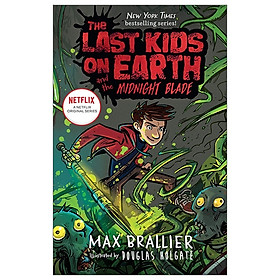 [Download Sách] The Last Kids On Earth And The Midnight Blade