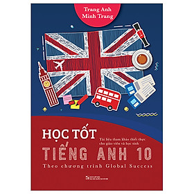 Hình ảnh Sách Ngoại Ngữ- Học Tốt Tiếng Anh 10 - Theo Chương Trình Global Success