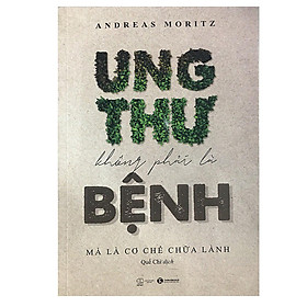 Hình ảnh sách Ung Thư Không Phải Là Bệnh, Mà Là Cơ Chế Chữa Lành - Tặng Kèm Sổ Tay