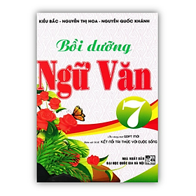 Sách - Bồi Dưỡng Ngữ Văn 7 - Theo Chương Trình GDPT Mới ( Bám Sát SGK Kết Nối Tri Thức Với Cuộc Sống ) - HA