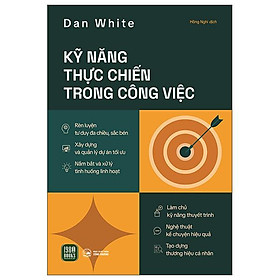 Kỹ Năng Thực Chiến Trong Công Việc - Bản Quyền