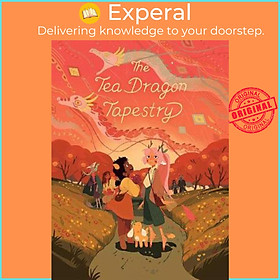 Sách - The Tea Dragon Tapestry by K. O'Neill (US edition, hardcover)