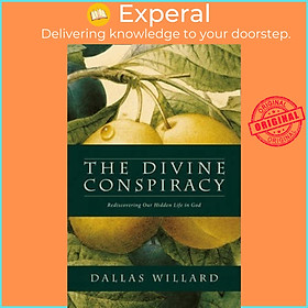 Sách - The Divine Conspiracy : Rediscovering Our Hidden Life in God by Dallas Willard (UK edition, paperback)