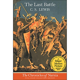 [Download Sách] Chronicles Of Narnia 7: The Last Battle: Full Color Edition