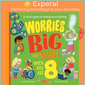 Sách - Worries Big and Small When You Are 8 by Hannah Wilson (UK edition, paperback)