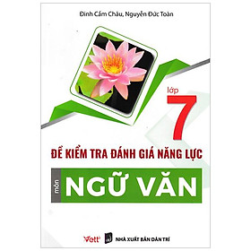 Đề Kiểm Tra Đánh Giá Năng Lực Môn Ngữ Văn Lớp 7