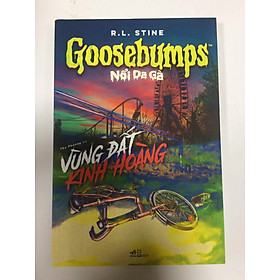 Goosebumps - Nổi da gà - Vùng đất kinh hoàng