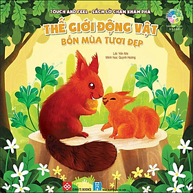 [Download Sách] Touch And Feel - Sách Sờ Chạm Khám Phá - Thế Giới Động Vật - Bốn Mùa Tươi Đẹp