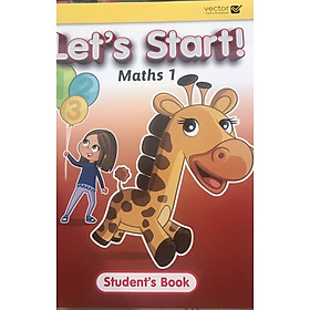 Vector: Sách hệ Singapore – Học toán bằng tiếng Anh – Let’s Start! Maths 1 Student’s Book