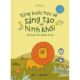 Download sách Từng Bước Học Vẽ Sáng Tạo Với Hình Khối