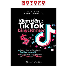 Kiếm Tiền Từ Tiktok Bẳng Cách Nào