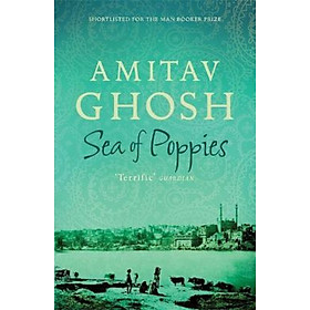 Sách - Sea of Poppies : Ibis Trilogy Book 1 by Amitav Ghosh (UK edition, paperback)