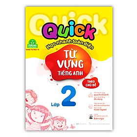 Hình ảnh Sách - Quick Quick học nhanh toàn diện từ vựng tiếng Anh theo chủ đề lớp 2 (MG)