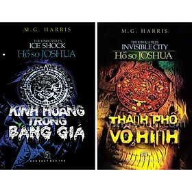 Combo 2 Cuốn: Hồ Sơ Joshua (Kinh Hoàng Trong Băng Giá - Thành Phố Vô Hình)