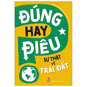 Đúng hay điêu - sự thật về trái đất