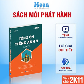 Sách Tiếng Anh 9 Chương trình mới - Tổng ôn Tiếng Anh 9 ôn thi vào 10 Moonbook