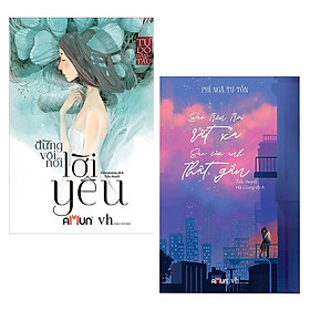 [Download Sách] Combo 2 Cuốn Tiểu Thuyết Lãng Mạn Cực Hay: Đừng Vội Nói Lời Yêu (Tái Bản 2018) + Sao Trên Trời Rất Xa, Sao Của Anh Thật Gần / Những Cuốn Tiểu Thuyết Bán Chạy Nhất Tháng (Tặng Kèm Bookmark Happy Life)