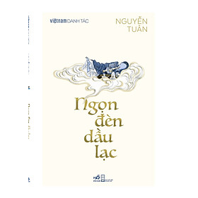 Sách - Ngọn đèn dầu lạc (Nguyễn Tuân) (Việt Nam danh tác) - Nhã Nam Official