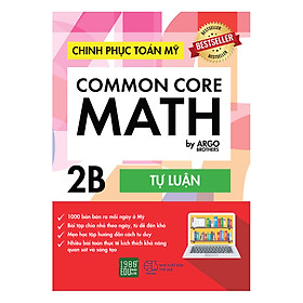 Chinh Phục Toán Mỹ - Common Core Math (Tập 2B)