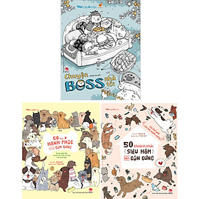 Combo 50 Khoảnh Khắc Siêu Hóm Bên Cún Cưng + 50 Điều Hạnh Phúc Khi Có Cún Cưng + Chuyện Boss Nhà Tôi (3 Cuốn)
