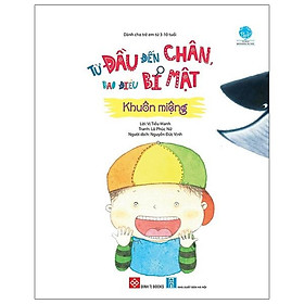 Từ Đầu Đến Chân, Bao Điều Bí Mật - Khuôn Miệng