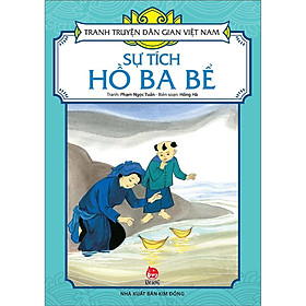 Sự Tích Hồ Ba Bể - Tranh Truyện Dân Gian Việt Nam - NXB Kim Đồng