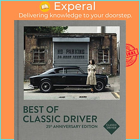 Sách - Best of Classic Driver - 25th Anniversary Edition by Jan Karl Baedeker (UK edition, hardcover)