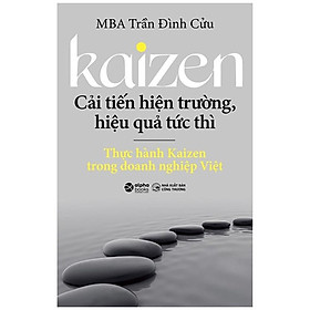 [ThangLong Bookstore]Kaizen - Cải Tiến Hiện Trường, Hiệu Quả Tức Thì: Thực Hành Kaizen Trong Doanh Nghiệp Việt