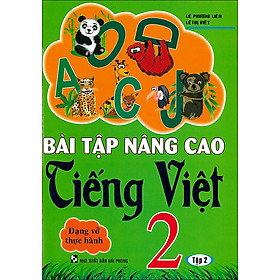 Bài Tập Nâng Cao Tiếng Việt 2 Tập 2 (Dạng Vở Thực Hành) (Tái Bản)