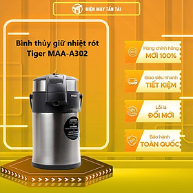 Bình thủy giữ nhiệt rót Tiger MAA-A302 3 lít Hàng Chính 