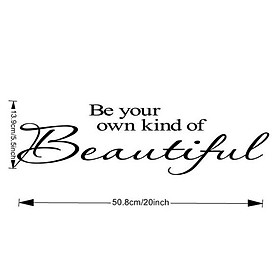 Be your own kind of Beautiful Vinyl Wall Stickers Quotes Kids Art Sticker Decal