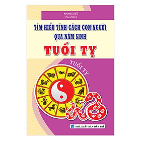 Tính Cách Con Người Qua Năm Sinh - Tuổi Tỵ