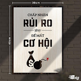 Mua Tranh động lực TBIG121: Chấp nhận rủi ho hay để mất cơ hội 30x40cm