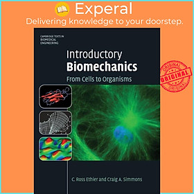 Sách - Introductory Biomechanics - From Cells to Organisms by Craig A. Simmons (UK edition, hardcover)