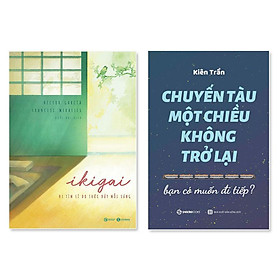 Combo 2 cuốn: Ikigai - Đi Tìm Lý Do Thức Dậy Mỗi Sáng + Chuyến Tàu Một Chiều Không Trở Lại