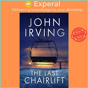 Sách - The Last Chairlift by John Irving (UK edition, paperback)