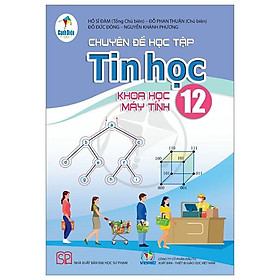 Sách Giáo Khoa Chuyên Đề Học Tập Tin Học 12 - Khoa Học Máy Tính (Cánh Diều) (Chuẩn)