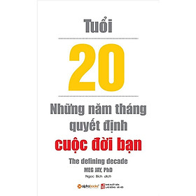 Sách - Tuổi 20: Những năm tháng quyết định cuộc đời bạn