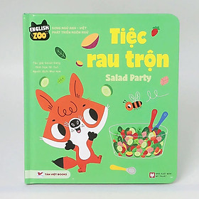 Sách English Zoo - Tiệc Rau Trộn – Salad party - Song Ngữ Anh -Việt