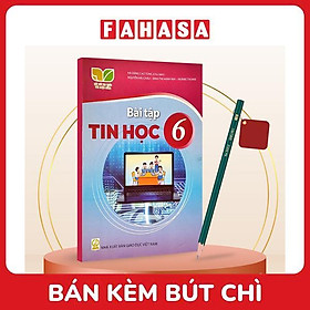 Sách Giáo Khoa Bài Tập Tin Học 6 (Kết Nối) (Chuẩn) - Kèm Bút Chì