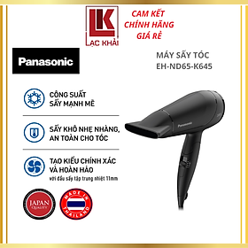 Máy sấy tóc Panasonic EH-ND65-K645 2000W – Hiệu quả công suất tương đương 2300W – Sấy nóng lạnh – Đầu sấy tạo kiểu 11mm - Hàng chính hãng - Bảo Hành Chính Hãng 12 tháng, Chất lượng Nhật Bản