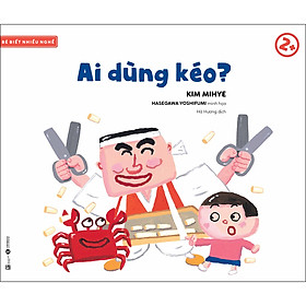 [Download Sách] Bé Biết Nhiều Nghề - Ai Dùng Kéo? 2+